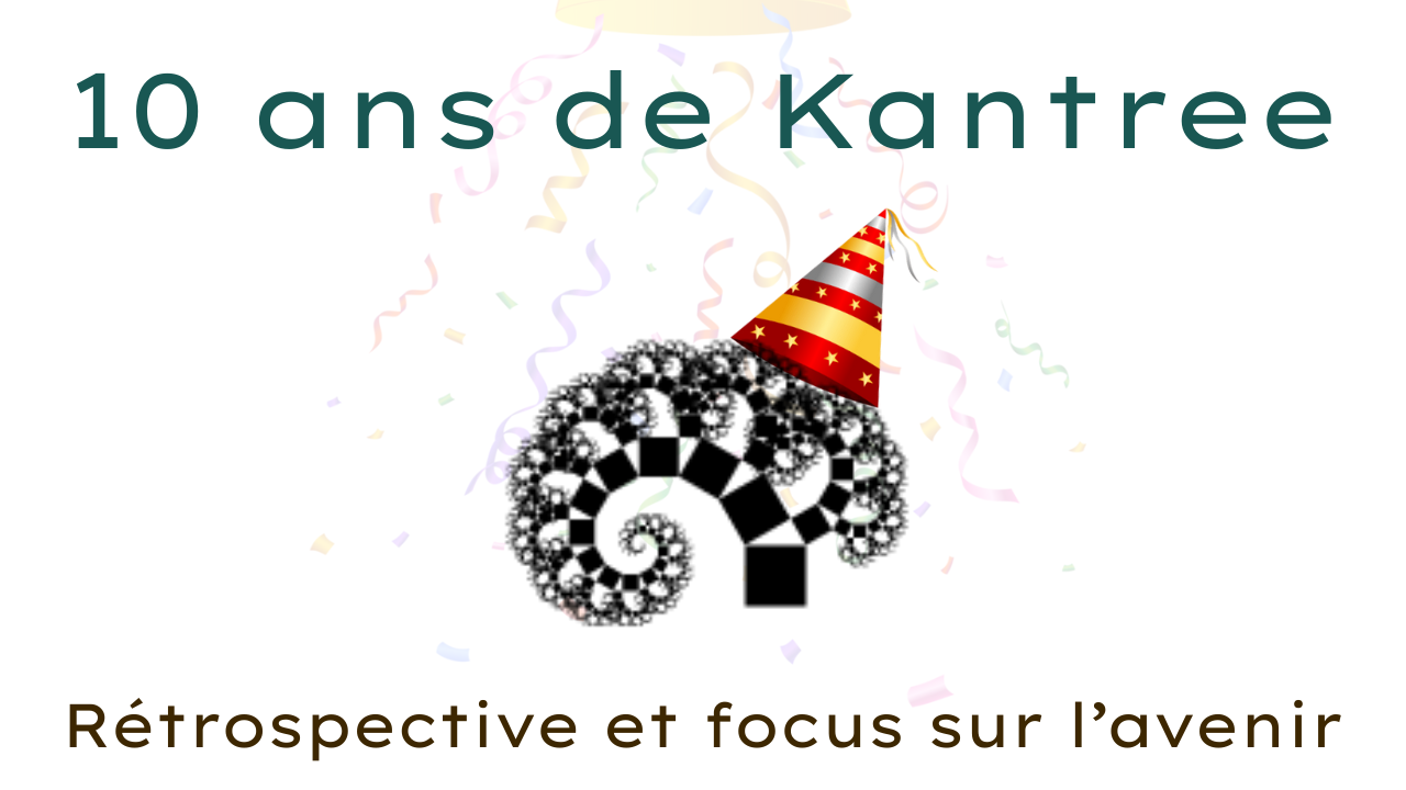 Kantree fête ses 10 ans : rétrospective, innovations et vision d'avenir