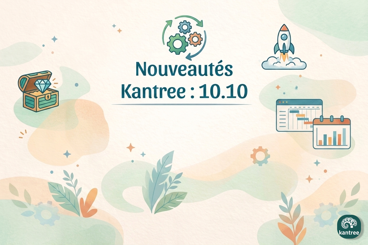 Kantree 10.9 et 10.10 : les nouvelles fonctionnalités qui changent votre gestion de projet